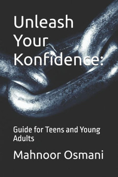 Unleash Your Konfidence: Guide for Teens and Young Adults