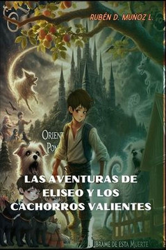 Las Aventuras de Eliseo Y Los Cachorros Valientes