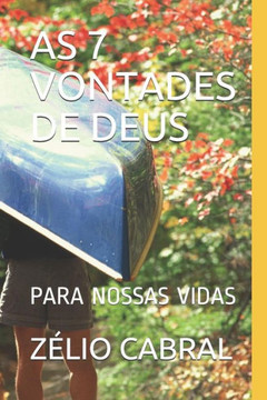 As 7 Vontades De Deus: Para Nossas Vidas (Portuguese Edition) As 7 Vontades De Deus: Para Nossas Vidas (Portuguese Edition)