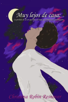 Muy lejos de casa: La pérdida de un ser querido y el viaje que comenzó a continuación