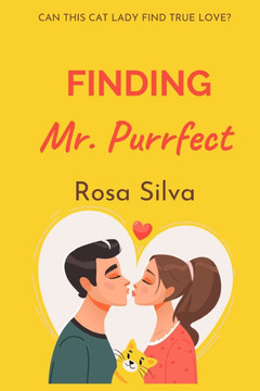 Finding Mr. Purrfect: A Sweet Romantic Comedy (novella)
