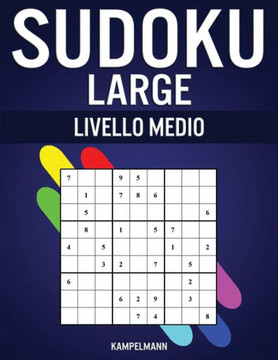 Sudoku Large Livello Medio: 250 Sudoku di Media Difficoltà con Soluzioni - Large