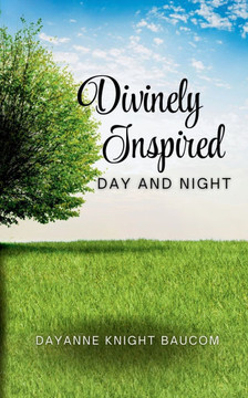 Divinely Inspired: Day and Night