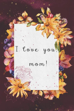 I Love You, Mom