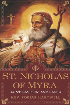 St Nicholas of Myra: Saint, Saviour, and Santa.