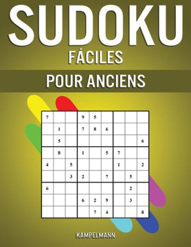 Sudoku Fáciles Pour Anciens: 250 Sudoku Large Facile à Lire pour Anciens avec Solutions