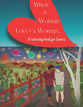 When a Woman Loves a Woman: A Coloring Book for Lovers