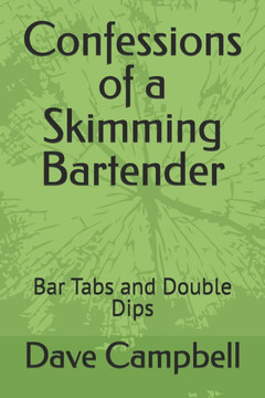 Confessions of a Skimming Bartender: Bar Tabs and Double Dips