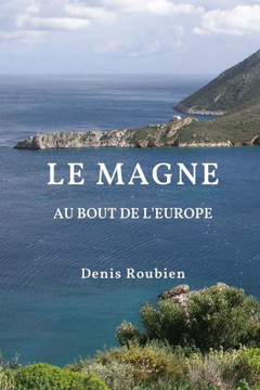 Le Magne. Au bout de l'Europe