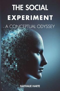 The Social Experiment: A Conceptual Odyssey The Social Experiment: A Conceptual Odyssey