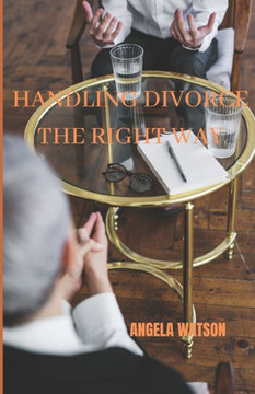 Handling Divorce the Right Way