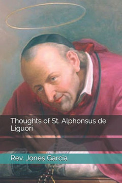 Thoughts of St. Alphonsus de Liguori