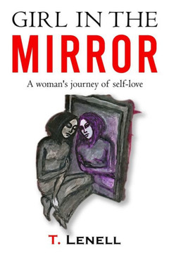 Girl In The Mirror A Woman's Journey To Self-Love