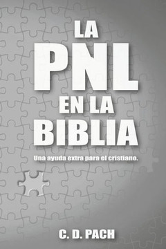 La PNL en la Biblia: Una ayuda extra para el cristiano.