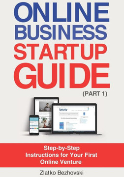 Online Business Startup Guide (Part 1): Step-by-Step Instructions for Your First Online Venture