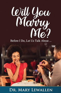 Will You Marry Me?: Before I Do, Let Us Talk About...