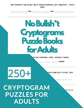 No Bullsh*t Cryptograms Puzzle Books for Adults: 250 Inspirational and Motivational Cryptogram Puzzles