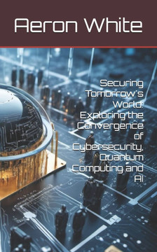 Securing Tomorrow's World: Exploring the Convergence of Cybersecurity, Quantum Computing and AI