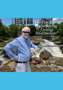 The Fine Art Of Experiencing Quality Relationships: 31 Intentional Days Of Thoughtful Treasures From Proverbs That Will Transform The Heart