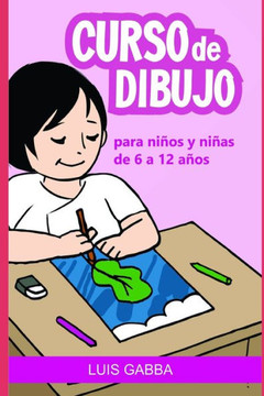 Curso de Dibujo: Para niños y niñas de 6 a 12 años