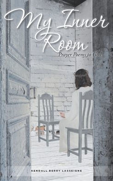 My Inner Room: Prayer Poems to God