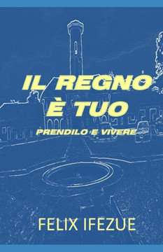 Il Regno È Tuo: Prendilo e vivi