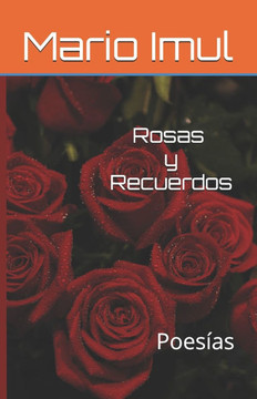Rosas y Recuerdos: Poesías