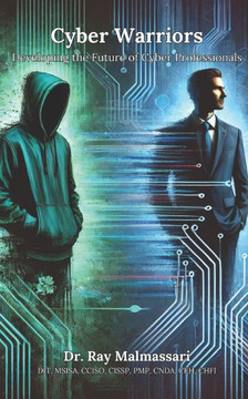 Cyber Warriors: Developing the Future of Cyber Professionals