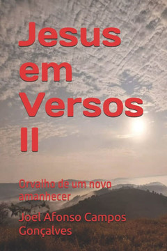 Jesus em Versos II: Orvalho de um novo amanhecer