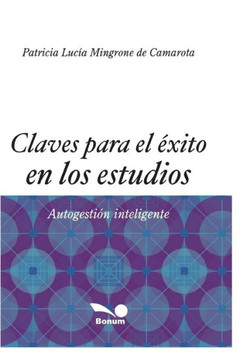 Claves Para El Éxito En Los Estudios: autogestión inteligente