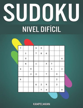 Sudoku Nivel Difícil: 350 Sudoku Muy Difíciles con Instrucciones, Pro Tips y Soluciones