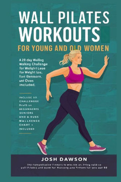 Wall Pilates Workouts For Young And Old Women: challenge chart? beginners seniors weight loss over 50 28 day walking challenge
