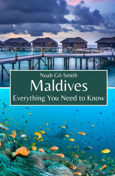 Maldives: Everything You Need to Know