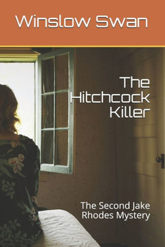 The Hitchcock Killer: The Second Jake Rhodes Mystery
