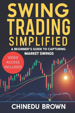 Swing Trading Simplified: A Beginner's Guide to Capturing Market Swings.