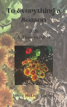 To Everything a Season: 2020: A Time to Reset To Everything a Season: 2020: A Time to Reset