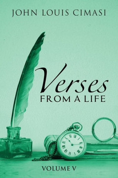 Verses from a Life: Volume IV