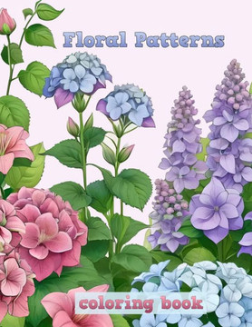 Floral Patterns: 60 Coloring Pages of Flowers, Coloring and Relaxation