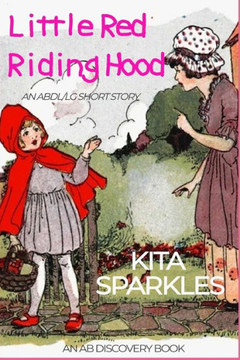Little Red Riding Hood: An ABDL/LG short story