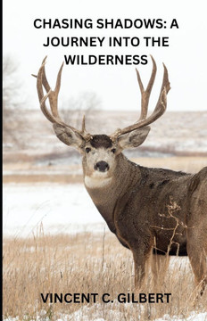 Chasing Shadows: A journey into the Wilderness