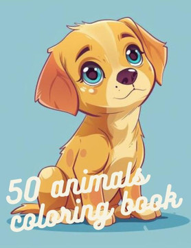 50 animals coloring book: ""50 shades of animals: An kidd coloring book