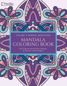 Mandala Coloring Book: Mindful Meditation: 50 Original Hand Drawn Designs
