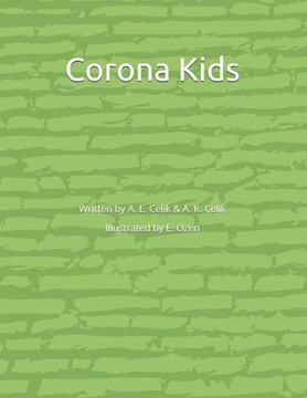 Corona Kids: ...kids who experienced the sudden outbreak of coronavirus