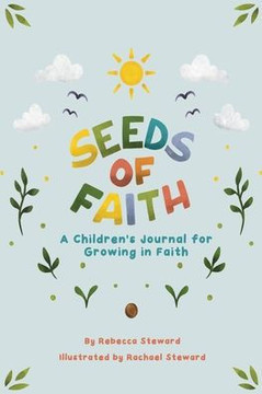Seeds of Faith: A Children's Journal for Growing in Faith