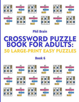Crossword Puzzle Book for Adults: 50 Large-Print Easy Puzzles (book 6)