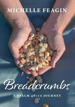 Breadcrumbs: A Psalm 46:10 Journey