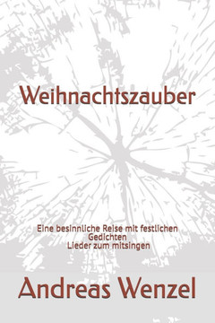 Weihnachtszauber: Eine besinnliche Reise mit festlichen Gedichten