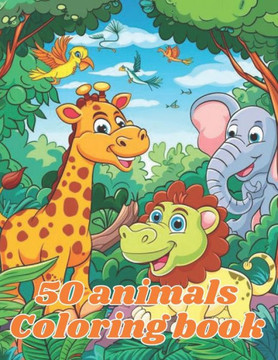 coloring book for kid 8-12: ""The 50 Animal Coloring Book: Explore, Create, and Color!""