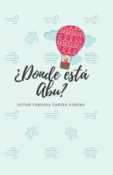¿Donde está Abu?: El corazón guarda a los que los ojos ya no pueden ver.