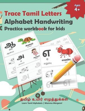 Trace Tamil Letters Alphabet Handwriting Practice workbook for kids: Tamil Alphabet/Vowels Tracing Book for Kids Practice writing Tamil Alphabets for